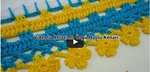 VİDEOLU ÖRGÜ HAVLU KENARI ÖRNEĞİ
