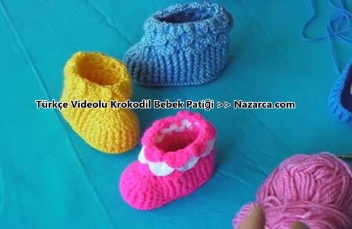 TÜRKÇE VİDEOLU KROKODİL ÖRNEKLİ BEBEK PATİĞİ
